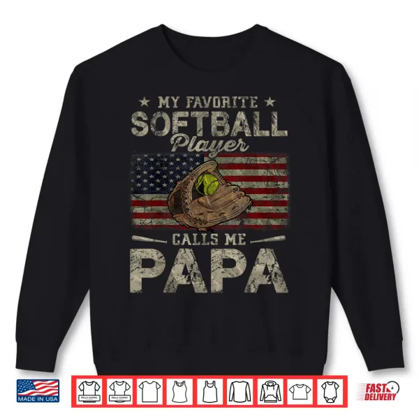 Sweatshirt My Favorite Softball Player Calls Me Papa Fathers Day Shirt