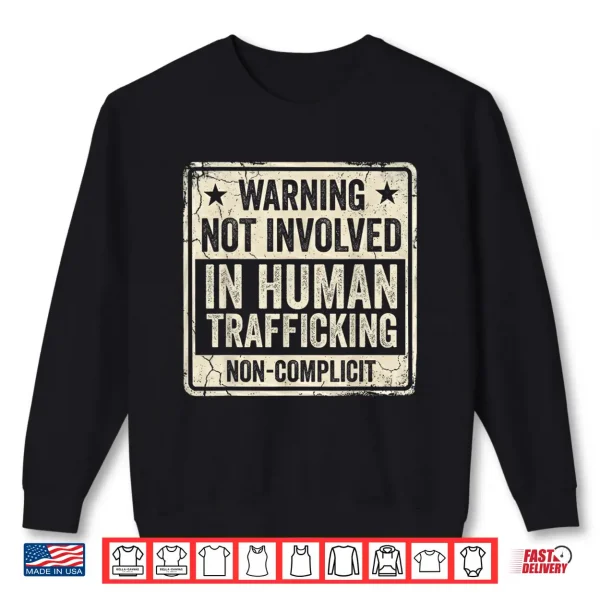 Sweatshirt No Human Trafficking Shirt