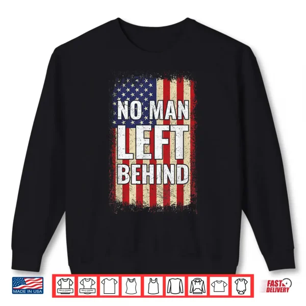 Sweatshirt No Man Left Behind Shirt