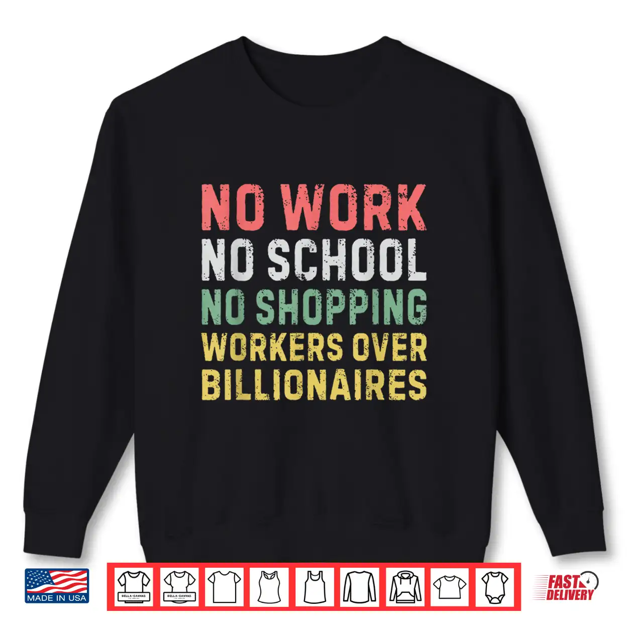 No Work No School No Shopping Workers Over Billionaires Shirt No Work No School No Shopping Workers Over Billionaires Shirt