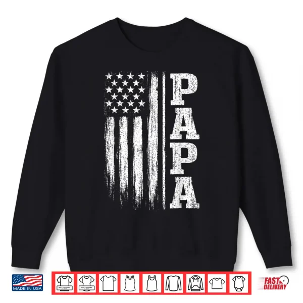 Papa Vintage American Flag Father'S Day 4Th Of July Dad Shirt 2 Sweatshirt Papa Vintage American Flag Fathers Day 4th of July Dad Shirt