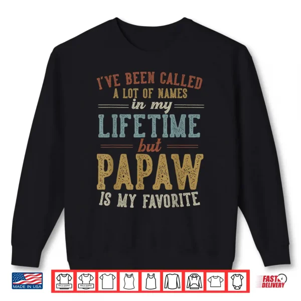 Sweatshirt Papaw is My Favorite Name Fathers Day Papaw Shirt