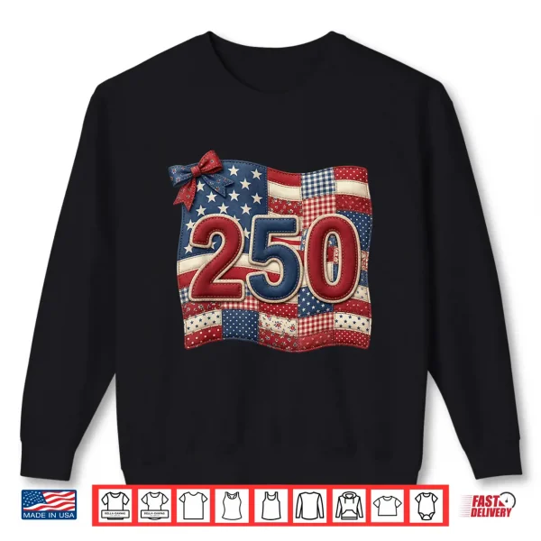Sweatshirt Patriotic 250th Patchwork Flag Americana Quilt 250 Years Shirt