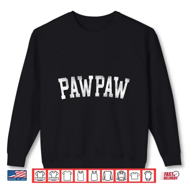 Sweatshirt Pawpaw Classic Bold Font Fathers Day Pawpaw Shirt