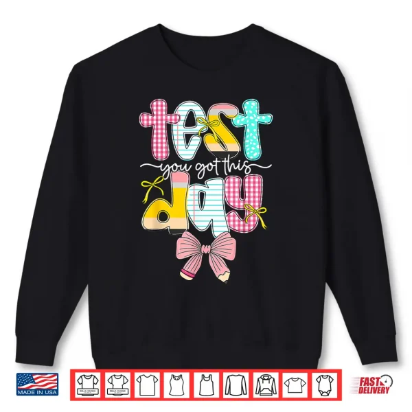 Pencil Coquette Bow Test Day You Got This School Testing Shirt 2 Sweatshirt Pencil Coquette Bow Test Day You Got This School Testing Shirt