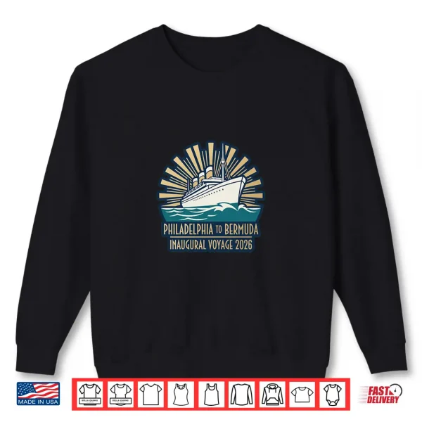Sweatshirt Philadelphia To Bermuda Inaugural Voyage 2026 Vintage Cruise Shirt