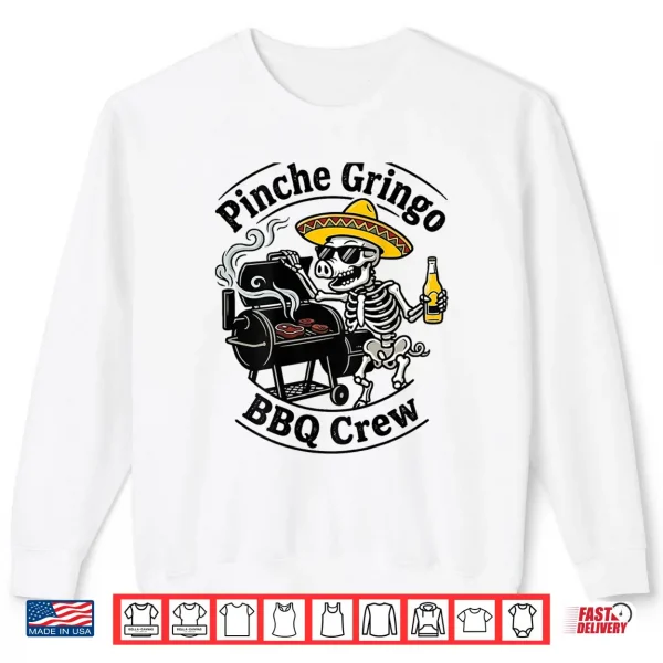 Sweatshirt Pinche Gringo BBQ Crew Skeleton Pig Grilling Beer Shirt