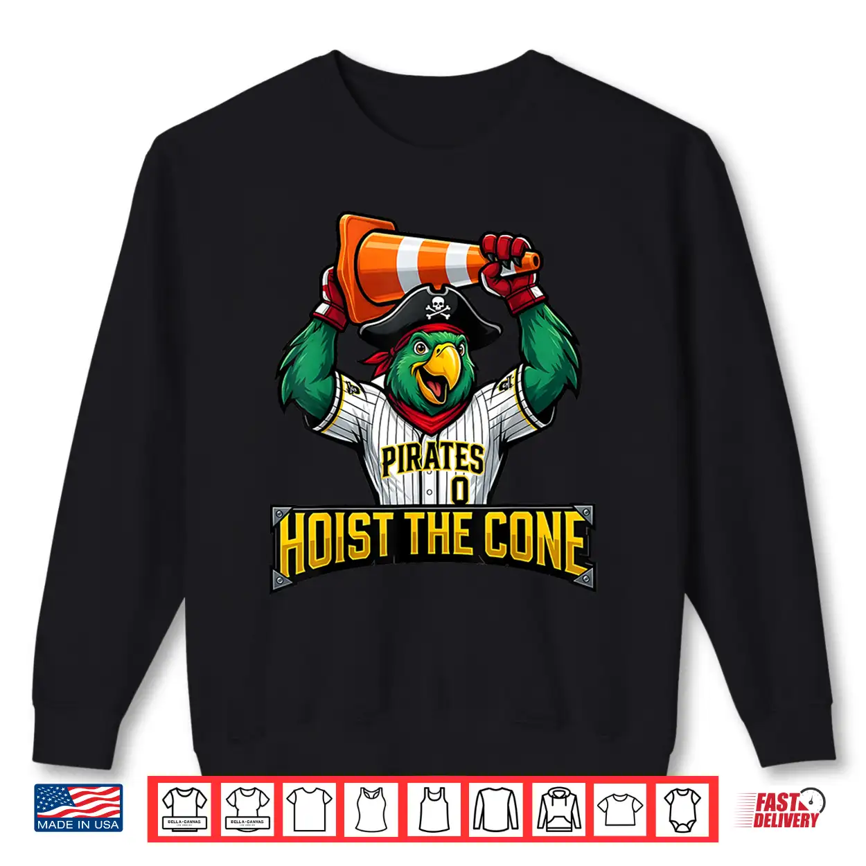 Pirates Hoist The Cone Funny Saying Baseball For Men Women Shirt Pirates Hoist The Cone Funny Saying Baseball For Men Women Shirt