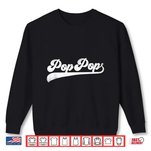 Sweatshirt Pop Pop Gifts Fathers Day Pop Pop Shirt