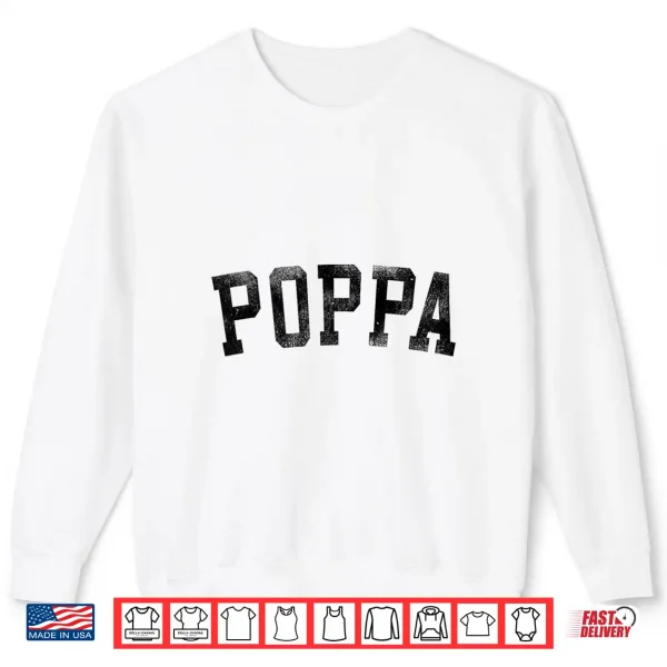 Poppa Classic Bold Font Birthday Poppa Shirt 2 Sweatshirt Poppa Classic Bold Font Birthday Poppa Shirt