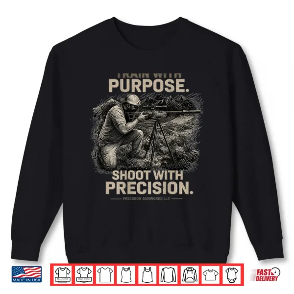 Sweatshirt Precision Gunworks Shirt Train with Purpose Marksman Tee Shirt