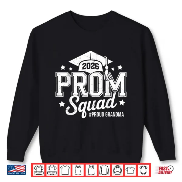 Sweatshirt Prom Squad 2026 Proud Grandma Graduate Prom Class of 2026 Shirt
