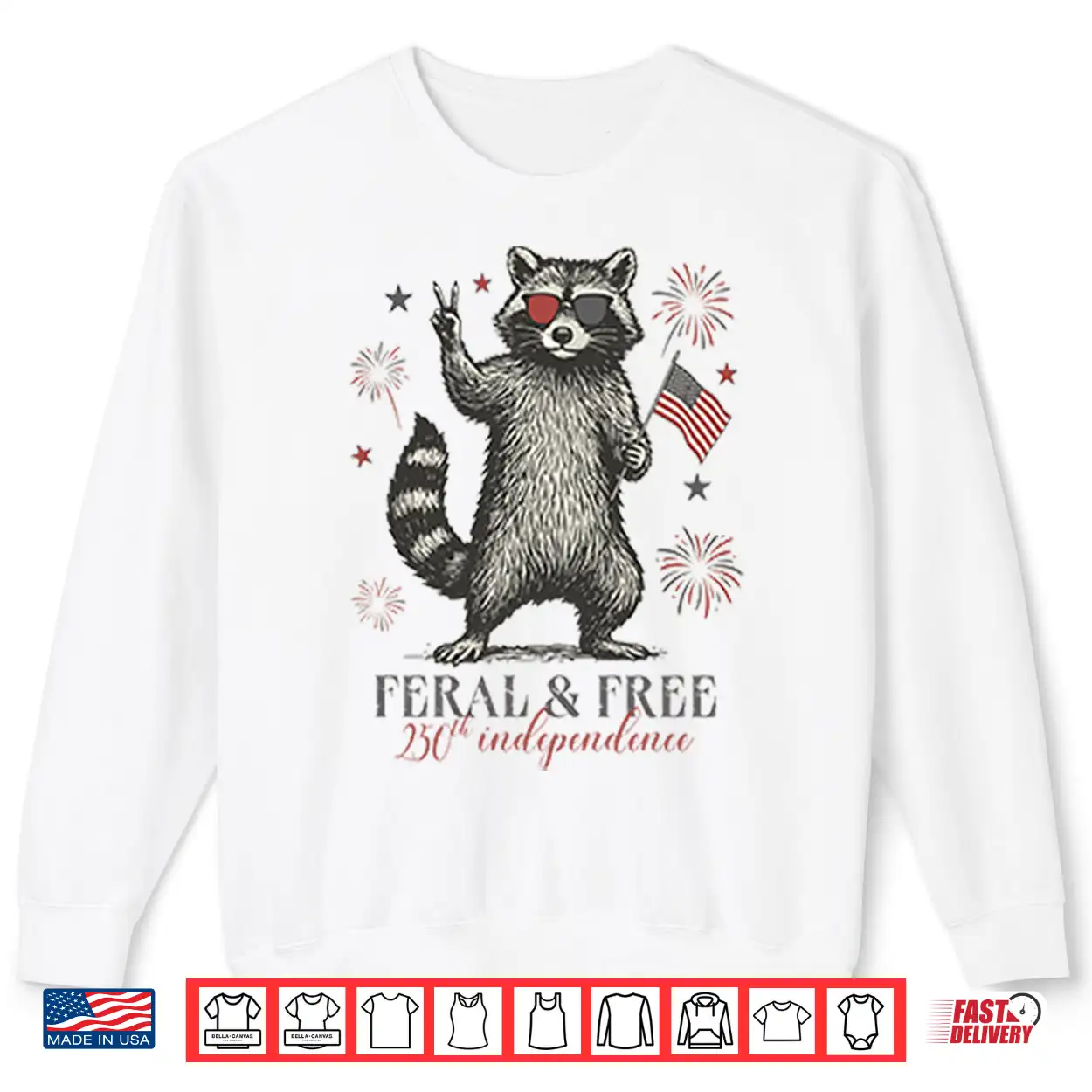 Raccoon Feral And Free America 250Th Independence Shirt Raccoon Feral And Free America 250Th Independence Shirt
