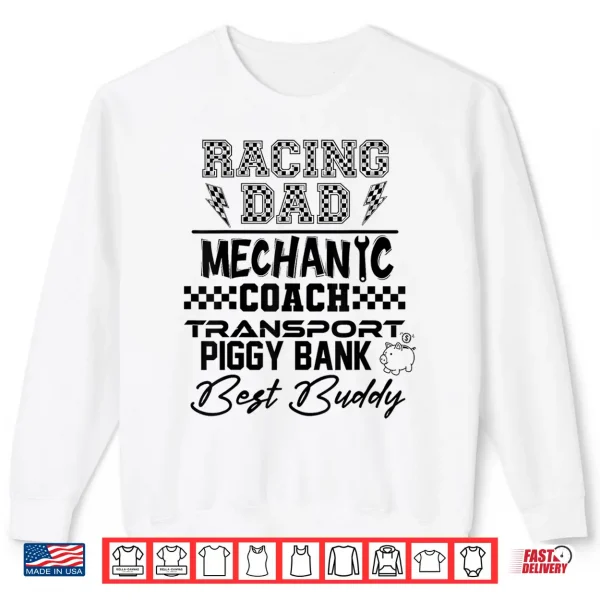 Sweatshirt Racing Dad Mechanic Coach Transport Piggy Bank Best Buddy Shirt