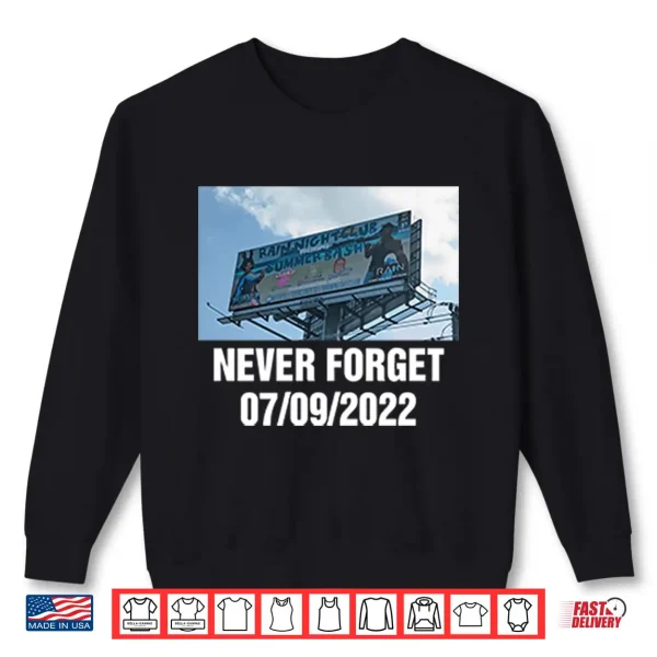 Sweatshirt Rain Nightclub Summer Bash Never Forget 7 9 2022 Shirt