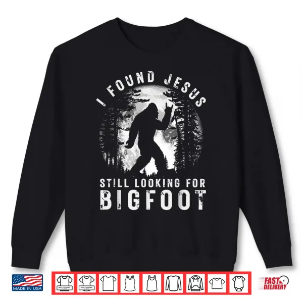 Sweatshirt Retro I Found Jesus Still Looking Bigfoot Moon Shirt