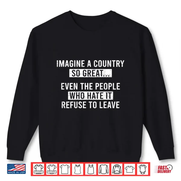 Sweatshirt Retro Imagine A Country So Great Shirt
