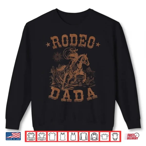 Sweatshirt Rodeo Dada Western Cowboy Family Matching Fathers Day Shirt