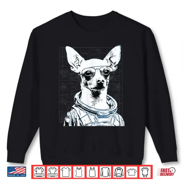 Sweatshirt Space Dog Astronaut Chihuahua Funny Sci Fi Design Shirt