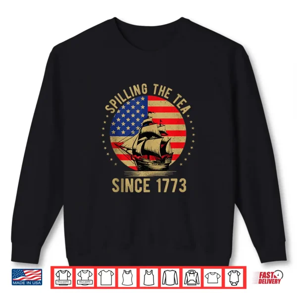 Spilling The Tea Since 1773 History Teacher 4Th Of July Shirt 2 Sweatshirt Spilling The Tea Since 1773 History Teacher 4th Of July Shirt