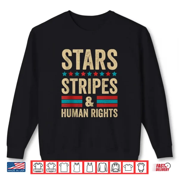 Sweatshirt Stars Stripes and Human Rights Vintage July 4th Distressed Shirt