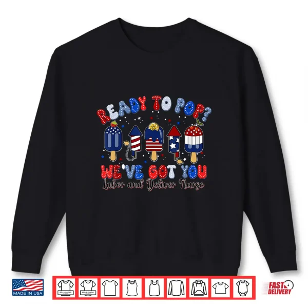 Sweatshirt Summer Labor and Delivery Nurse 4th Of July Independence Day Shirt