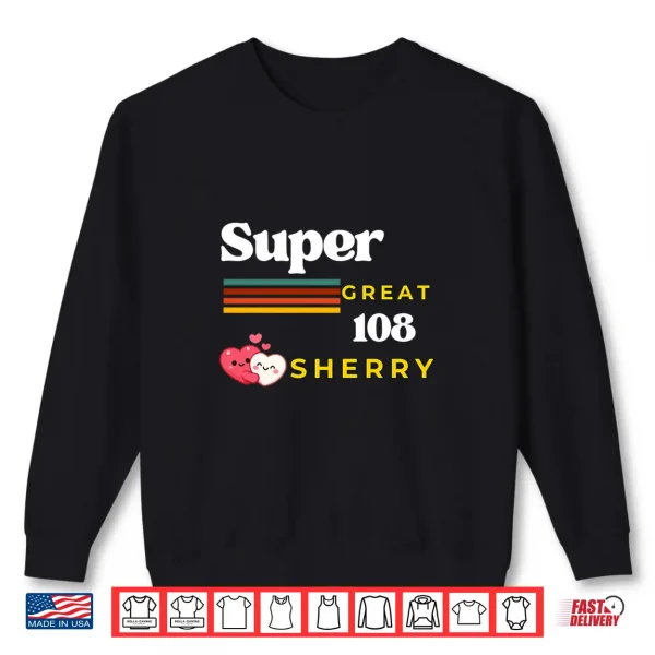 Sweatshirt Super Great 108 Loves Sherry Premium Tri Blend Shirt