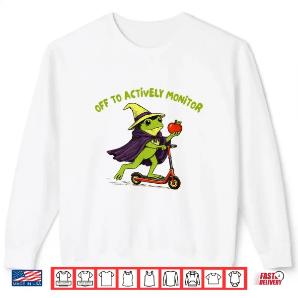 Sweatshirt Test Day Teacher Frog Wizard Off to Actively Monitor Shirt