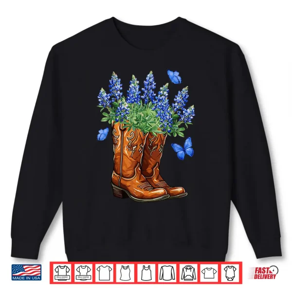 Texas Independence Day Cowgirl Boots & Bluebonnet Flowers Shirt 2 Sweatshirt Texas Independence Day Cowgirl Boots Bluebonnet Flowers Shirt