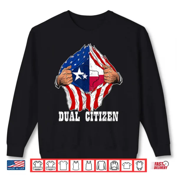 Texas Independence Day Dual Citizen Texan & American Flag Shirt 2 Sweatshirt Texas Independence Day Dual Citizen Texan American Flag Shirt
