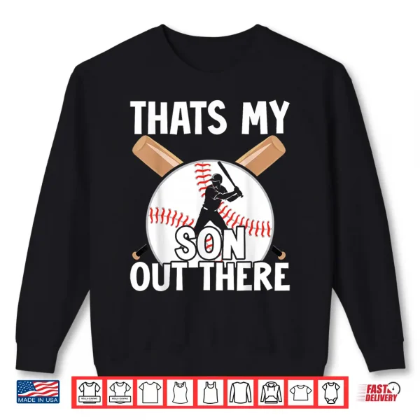 Sweatshirt Thats My Son Out There Baseball Mom Dad Parents Graphic Shirt