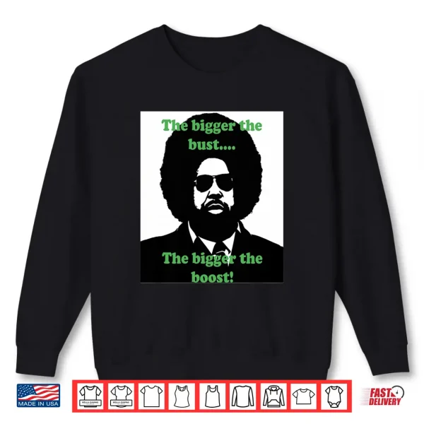 Sweatshirt The Bigger The Bust The Bigger The Boost Premium Tri Blend Shirt