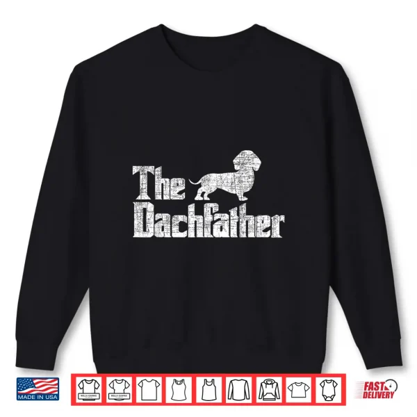 Sweatshirt The Dachfather Dachshund Fathers Day Pet Dog Lover Shirt