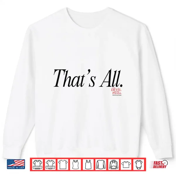 Sweatshirt The Devil Wears Prada Thats All. Script Shirt