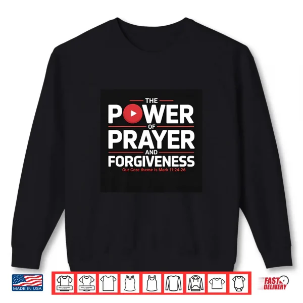 Sweatshirt The Power Of Prayer Shirt