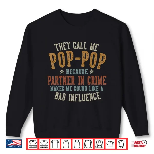 Sweatshirt They Call Me Pop Pop Funny Fathers Day Pop Pop Shirt