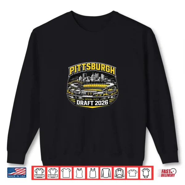 Sweatshirt Twenty Twenty Six Draft Pittsburgh Shirt