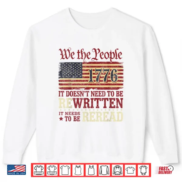 Us Flag Constitution Of The Usa Needs To Be Reread Shirt 2 Sweatshirt US Flag Constitution of the USA Needs To Be Reread Shirt