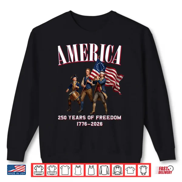 Usa Two Hundred Fifty Years Of Freedom In America Spirit Shirt 2 Sweatshirt USA Two Hundred Fifty Years Of Freedom In America Spirit Shirt