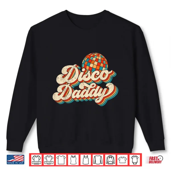 Vintage Disco Daddy Retro Matching 60'S 70S Mens Dad Grandpa Shirt 2 Sweatshirt Vintage Disco Daddy Retro Matching 60s 70s Mens Dad Grandpa Shirt
