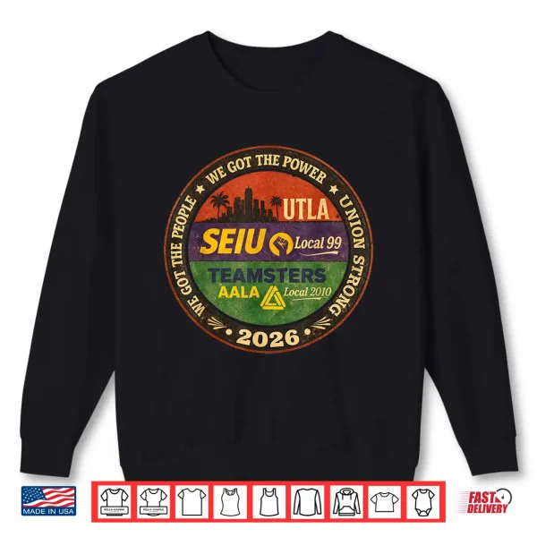 Sweatshirt Vintage Labor Movement UTLA SEIU AALA We Got The People Shirt