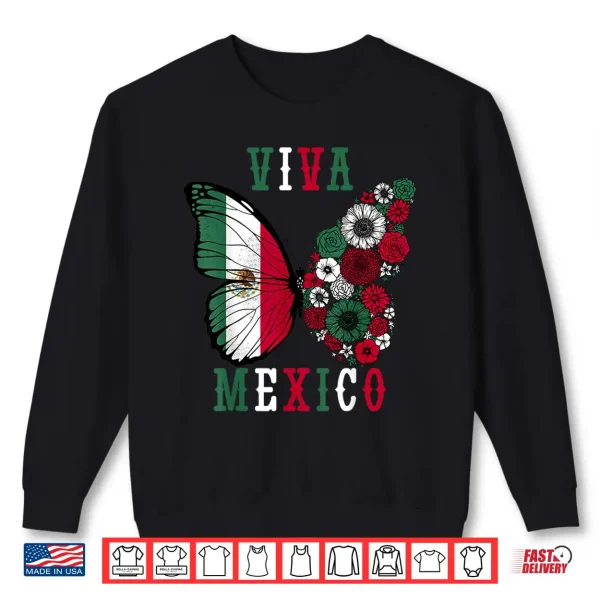 Viva Mexico Mexican Independence Day Butterfly Flower Mexico Shirt 2 Sweatshirt Viva Mexico Mexican Independence Day Butterfly Flower Mexico Shirt