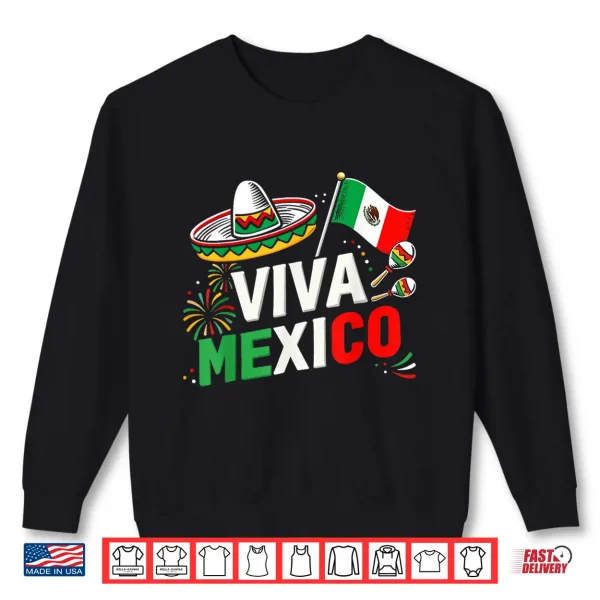 Viva Mexico For Mexican Independence Day And Cinco De Mayo Shirt 2 Sweatshirt Viva mexico for mexican independence day and cinco de mayo Shirt