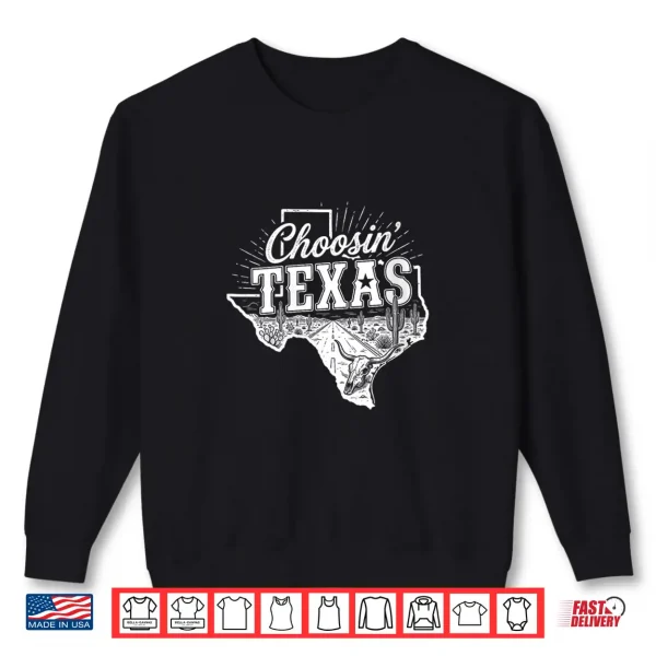 Sweatshirt Western Choosing Texas Choosin Texas Shirt