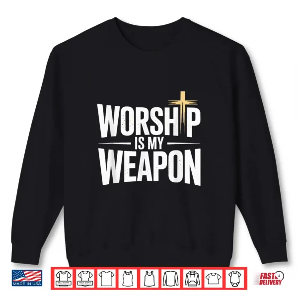 Sweatshirt Worship is My Weapon Christian Cross Faith Shirt
