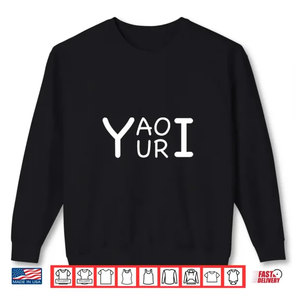 Sweatshirt Yaoi Yuri Funny Anime Manga Fan Humor Novelty Typography Premium Tri Blend Shirt