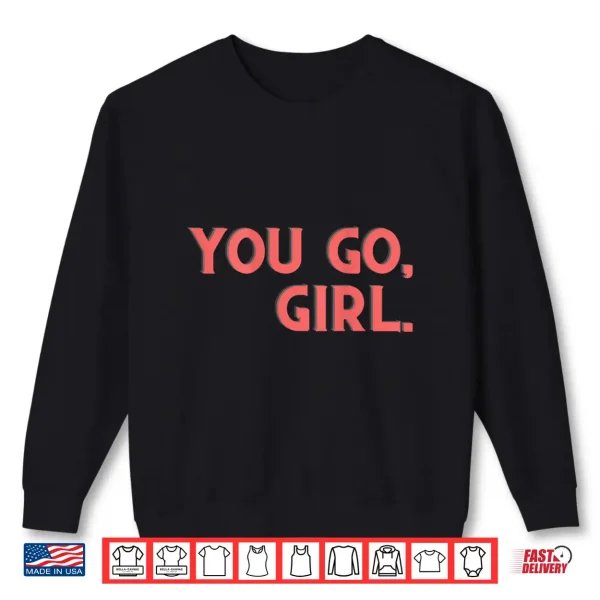Sweatshirt You Go Girl Western Retro Graphic Cute Cowgirl Shirt