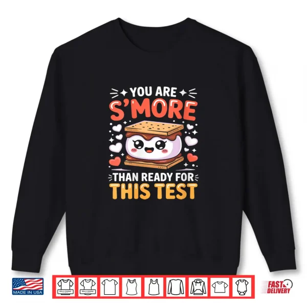 Sweatshirt You are SMore Than Ready for This Test Day Kids Teacher Shirt