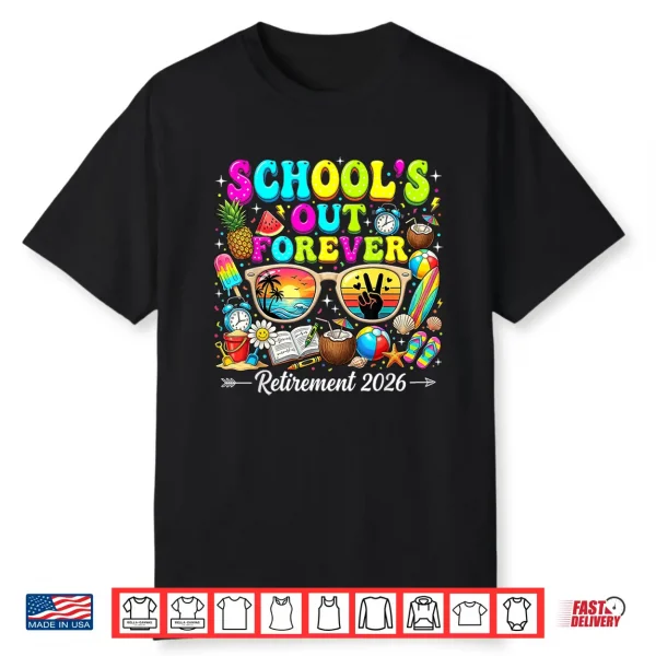 Teacher School’S Out Forever Retirement 2026 Women Gift Shirt