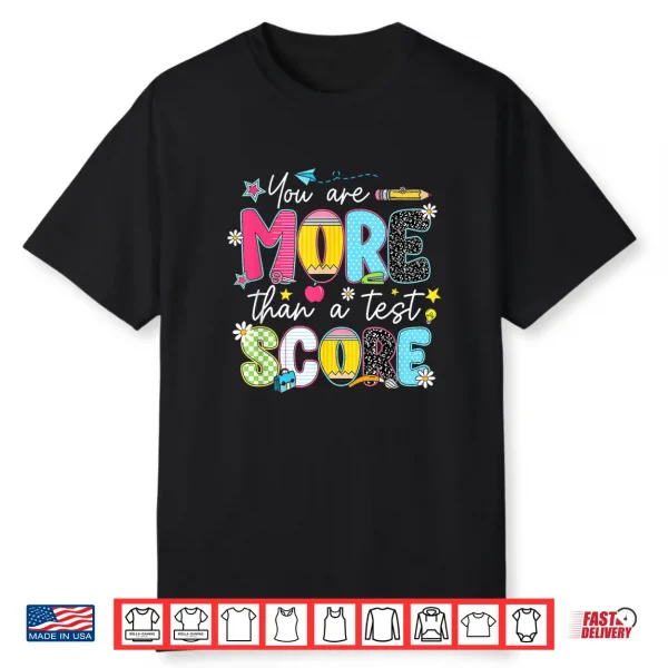 Test Day Teacher Shirt You Are More Than A Test Score Women Shirt